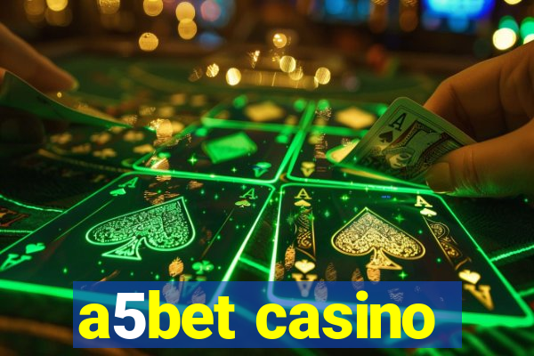 a5bet casino