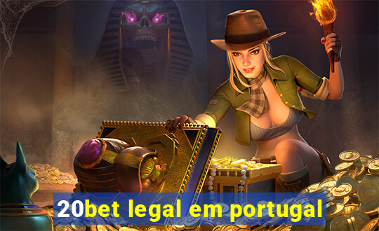 20bet legal em portugal