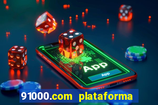 91000.com plataforma de jogos