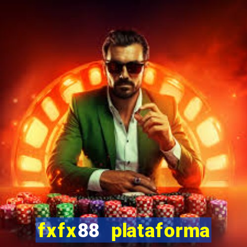 fxfx88 plataforma de jogos