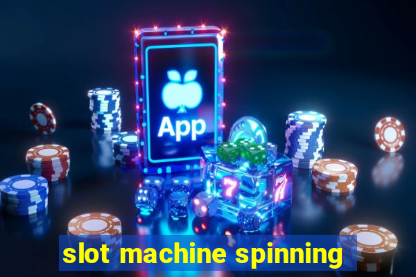 slot machine spinning