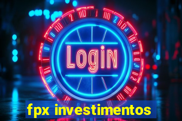 fpx investimentos