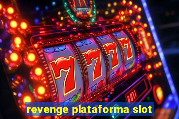 revenge plataforma slot