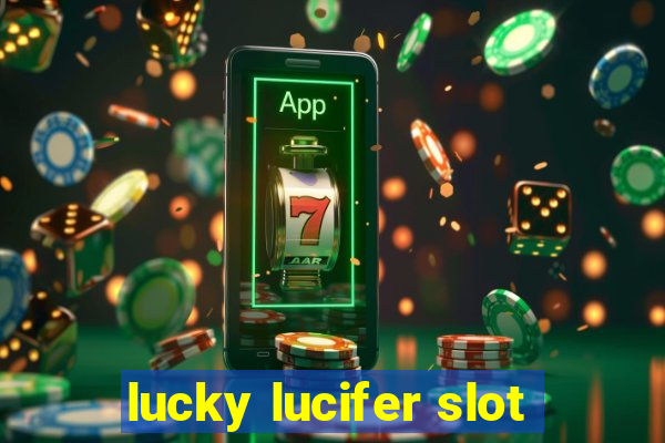 lucky lucifer slot