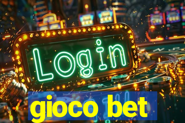 gioco bet