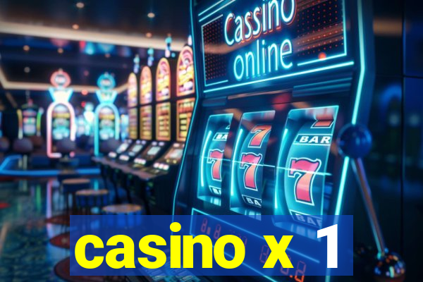 casino x 1