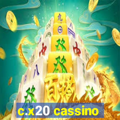 c.x20 cassino