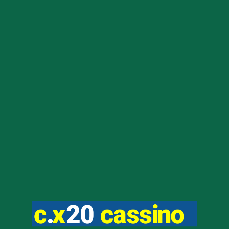 c.x20 cassino