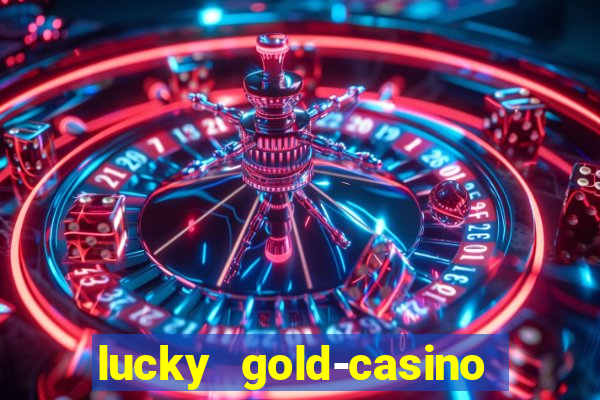 lucky gold-casino slots 777