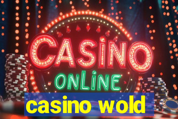 casino wold