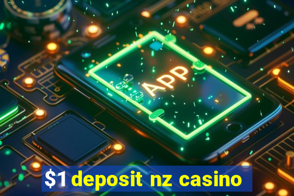 $1 deposit nz casino