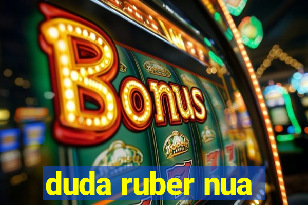 duda ruber nua