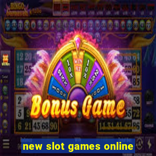 new slot games online