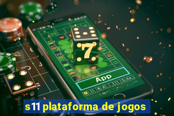 s11 plataforma de jogos