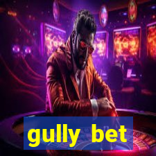 gully bet