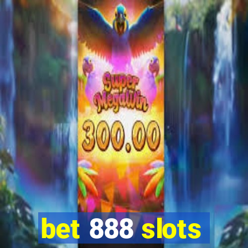 bet 888 slots