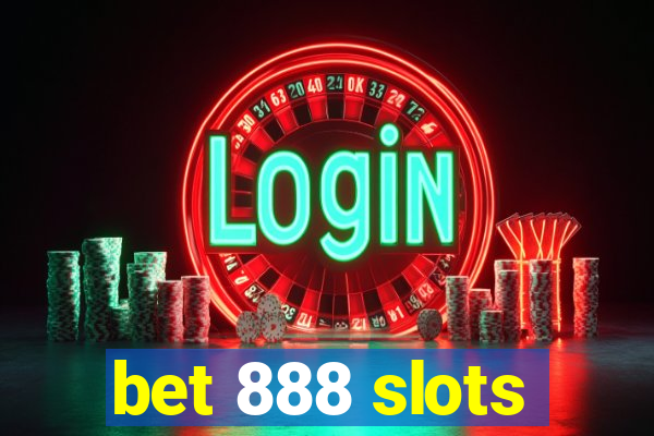 bet 888 slots