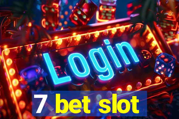 7 bet slot