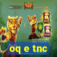 oq e tnc