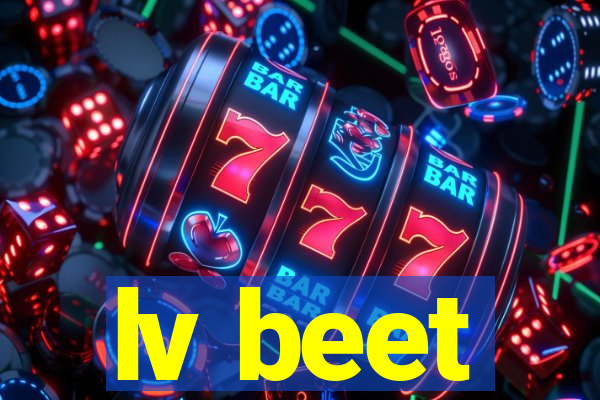 lv beet