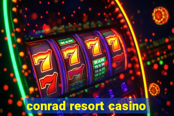 conrad resort casino