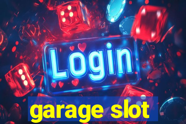 garage slot