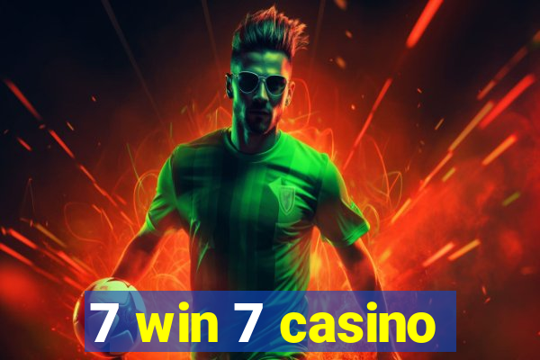 7 win 7 casino