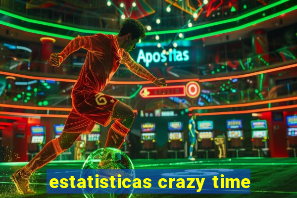 estatisticas crazy time