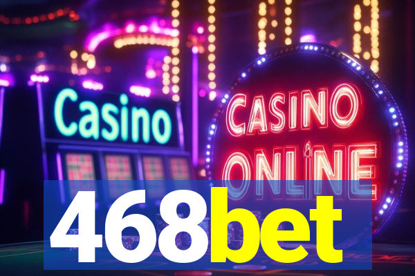 468bet