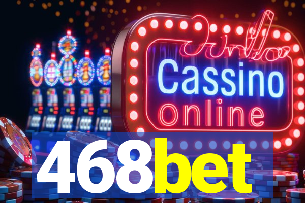 468bet