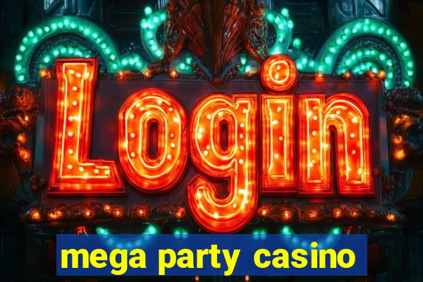 mega party casino