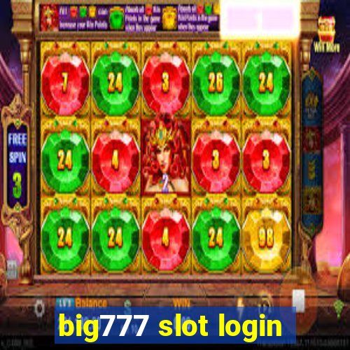 big777 slot login