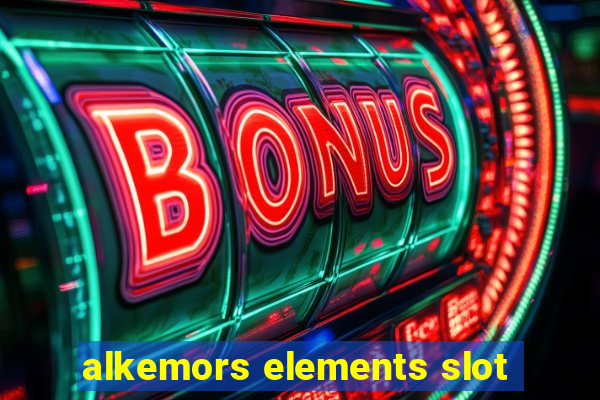 alkemors elements slot