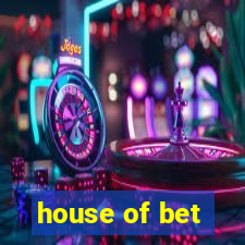 house of bet