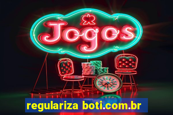 regulariza boti.com.br