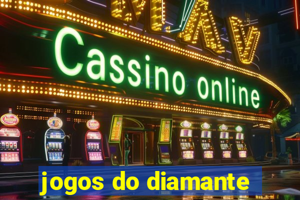 jogos do diamante