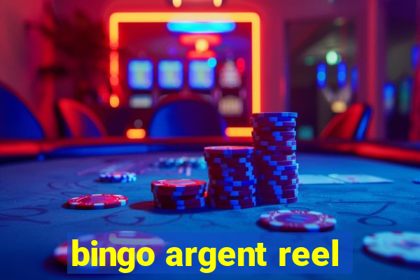 bingo argent reel