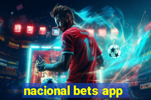 nacional bets app