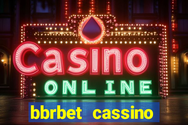 bbrbet cassino online jogos que ganha dinheiro real