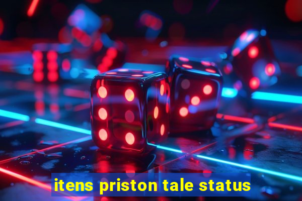 itens priston tale status