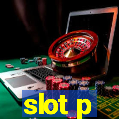 slot p