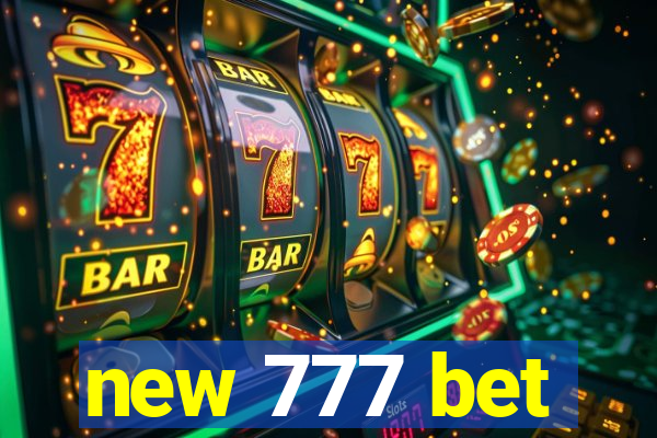 new 777 bet