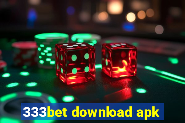 333bet download apk