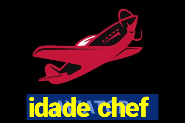 idade chef