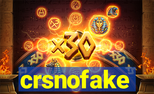 crsnofake