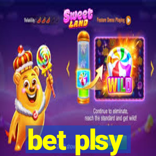 bet plsy