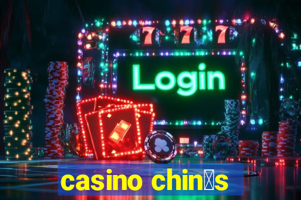 casino chin锚s