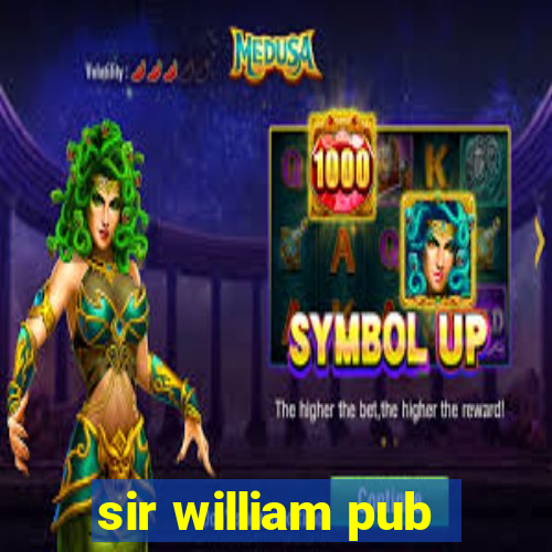 sir william pub