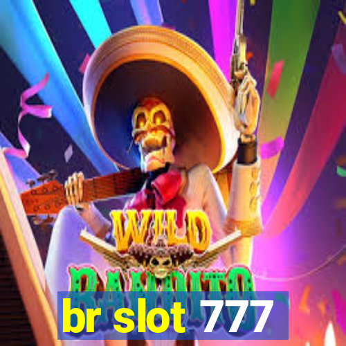 br slot 777