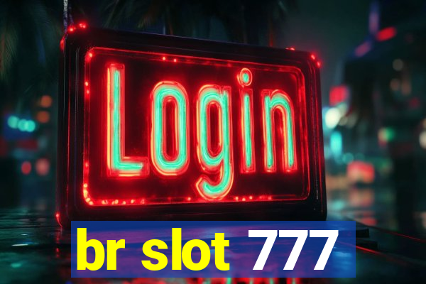 br slot 777